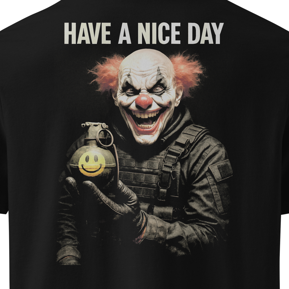 Black t-shirt with a clown holding a grenade labeled 'Have a Nice Day' on a white background